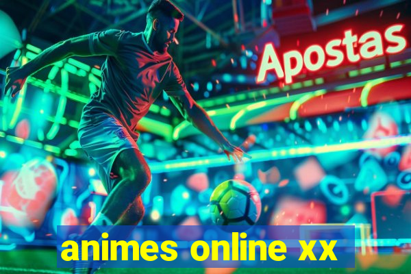 animes online xx